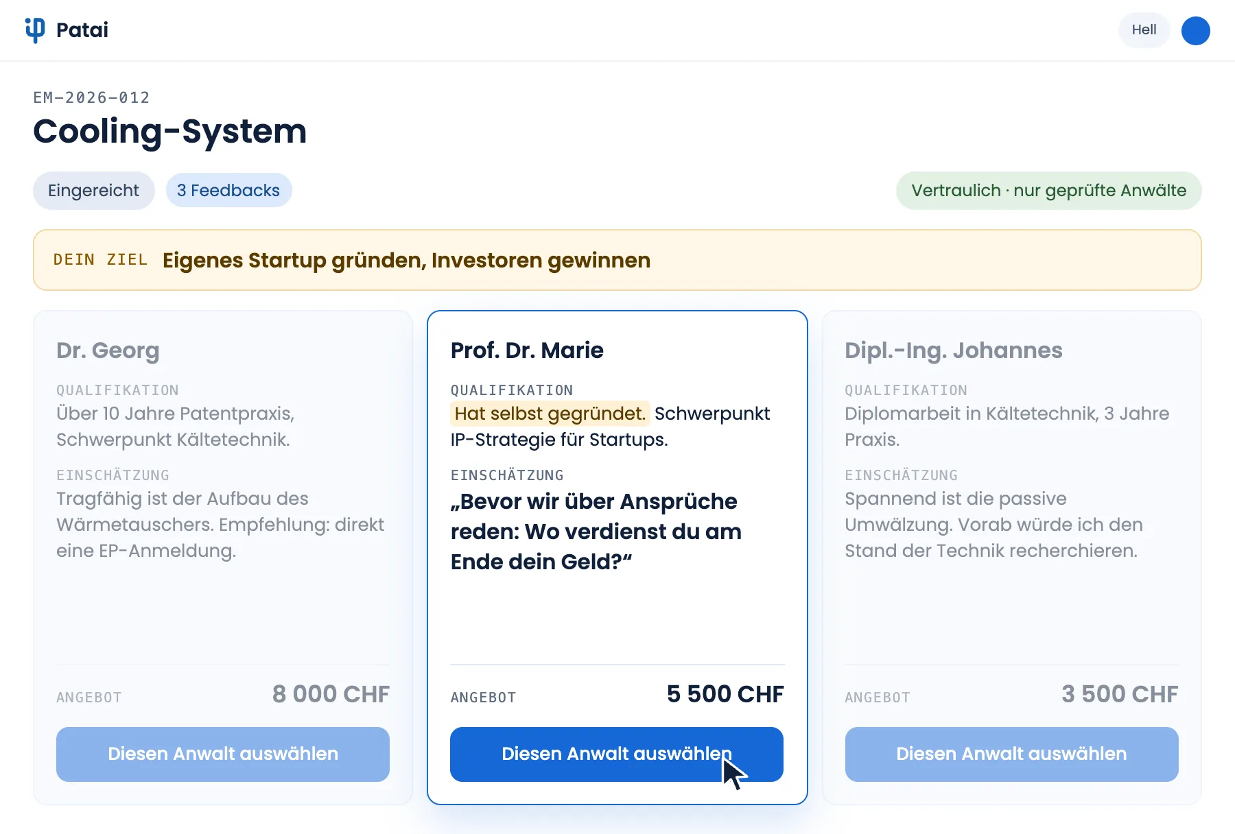 Das Tool von Patai: Zu einer Erfindungsmeldung mit dem Ziel, ein Startup zu gründen, antworten drei Patentanwälte mit unterschiedlichem Profil und Angebot. Ausgewählt wird die Anwältin, die selbst gegründet hat und zuerst nach dem Geschäftsmodell fragt.